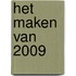Het maken van 2009