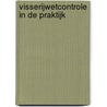 Visserijwetcontrole in de praktijk door A.D.A. Van der Velden