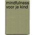 Mindfulness voor je kind