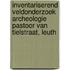Inventariserend Veldonderzoek archeologie Pastoor van Tielstraat, Leuth