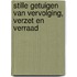 Stille getuigen van vervolging, verzet en verraad