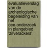 Evaluatieverslag van de archeologische begeleiding van het OCE-onderzoek in plangebied 'Zilverackers' by J.P.W. Verspay