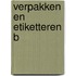 Verpakken en etiketteren B