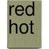 Red Hot