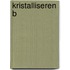 Kristalliseren B