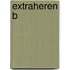 Extraheren B