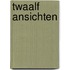 Twaalf ansichten