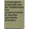 Archeologisch onderzoek aan de Middellandse Zee (ongenummerd) te Woerden (gemeente Woerden). door R.F. Engelse