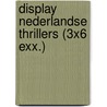 Display Nederlandse thrillers (3x6 exx.) door Diverse Auteurs.