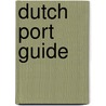 Dutch Port Guide by Unknown