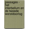 Passages - Het interbellum en de Tweede Wereldoorlog by Unknown