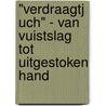 "Verdraagtj uch" - Van vuistslag tot uitgestoken hand by R. Schmieder