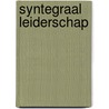 Syntegraal leiderschap door H.H.A.J. Verbruggen-Letty