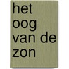 Het oog van de zon by P. Belinfante