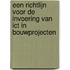 Een richtlijn voor de invoering van ICT in bouwprojecten