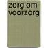 Zorg om voorzorg