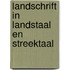 Landschrift in landstaal en streektaal