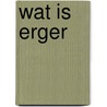 Wat is erger door Joost Zwagerman