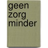 Geen zorg minder door Rekenkamer Rotterdam