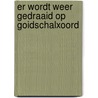 Er wordt weer gedraaid op Goidschalxoord door A. Knol-Prince
