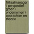 Fililiaalmanager / Perspectief Groen / Ondernemen / Opdrachten en Theorie