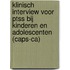 Klinisch interview voor PTSS bij kinderen en adolescenten (CAPS-CA)