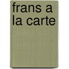 Frans a la carte door Kosch