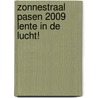 Zonnestraal Pasen 2009 Lente in de lucht! by Anouk Verlaine