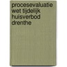 Procesevaluatie Wet Tijdelijk Huisverbod Drenthe door S. Biesma