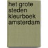 Het Grote Steden Kleurboek Amsterdam