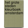 Het Grote Steden Kleurboek Amsterdam door Marijn van de Zwaag