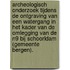 Archeologisch onderzoek tijdens de ontgraving van een watergang in het kader van de omlegging van de N9 bij Schoorldam (gemeente Bergen).