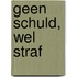 Geen Schuld, wel Straf