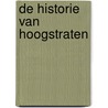 De Historie van Hoogstraten by Piet Van Deun
