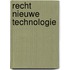 Recht Nieuwe Technologie