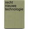 Recht Nieuwe Technologie door Gerrit Vandendriessche