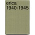 Erica 1940-1945