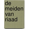 De meiden van Riaad by R. Alsanea