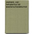 Zeeland, van Nehalennia tot Westerscheldetunnel