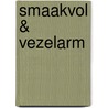 Smaakvol & vezelarm door E. Molenschot