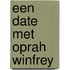 Een date met Oprah Winfrey