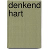 Denkend hart by F.A. Maas