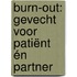Burn-out: gevecht voor patiënt én partner