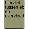 Biervliet tussen eb en overvloed by R. Willemsen