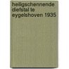 Heiligschennende diefstal te Eygelshoven 1935 door W. Handels