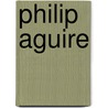 Philip Aguire door Philip Aguire