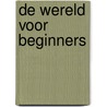 De wereld voor beginners door Johan Teirlinck