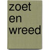 Zoet en Wreed by T. Lageman