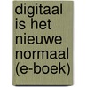 Digitaal is het nieuwe normaal (E-boek) by Peter Hinssen