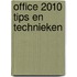 Office 2010 Tips en technieken